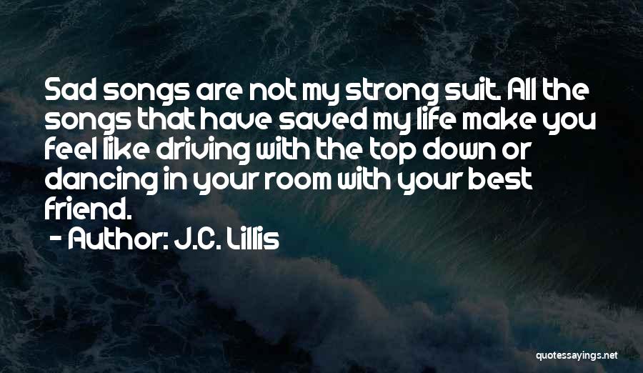 Driving Your Life Quotes By J.C. Lillis