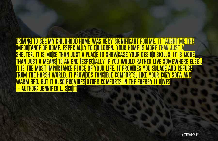 Driving Your Life Quotes By Jennifer L. Scott