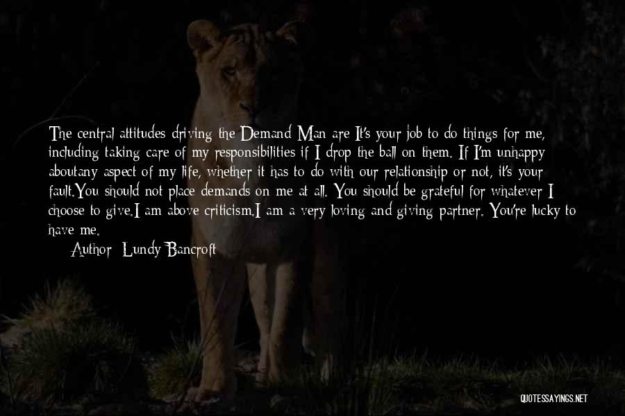 Driving Your Life Quotes By Lundy Bancroft