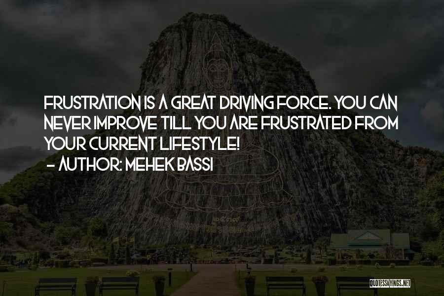 Driving Your Life Quotes By Mehek Bassi