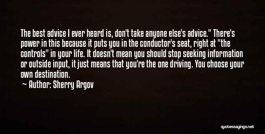 Driving Your Life Quotes By Sherry Argov