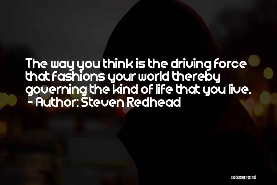 Driving Your Life Quotes By Steven Redhead