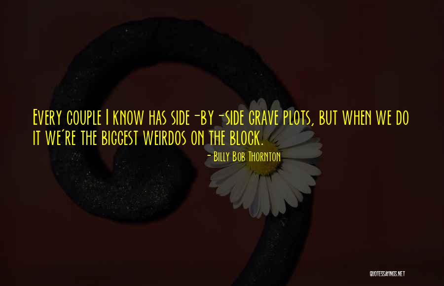 Drizal Quotes By Billy Bob Thornton Drizal Quotes By Billy Bob Thornton