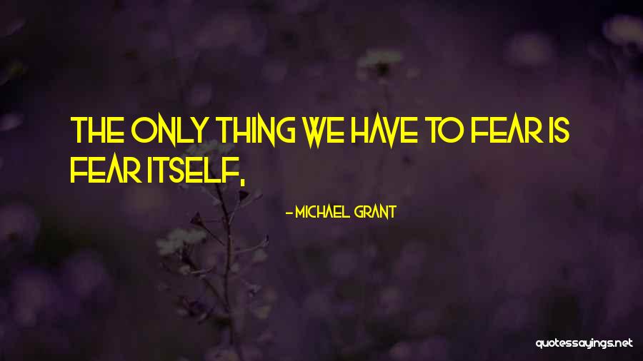 Drizal Quotes By Michael Grant Drizal Quotes By Michael Grant