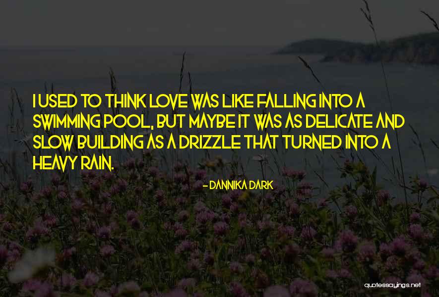 Drizzle Rain Quotes By Dannika Dark Drizzle Rain Quotes By Dannika Dark