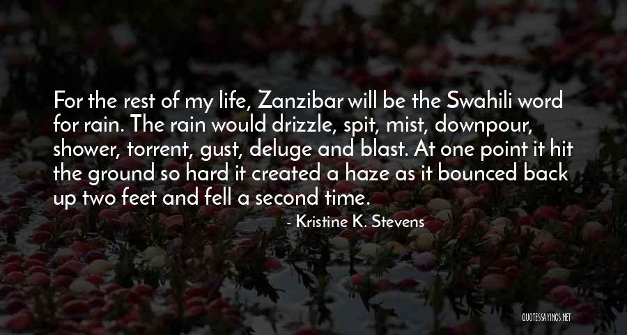 Drizzle Rain Quotes By Kristine K. Stevens Drizzle Rain Quotes By Kristine K. Stevens
