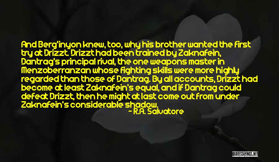 Drizzt Quotes By R.A. Salvatore Drizzt Quotes By R.A. Salvatore