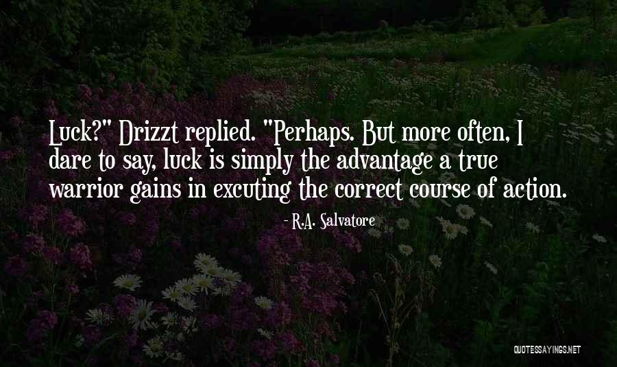 Drizzt Quotes By R.A. Salvatore Drizzt Quotes By R.A. Salvatore