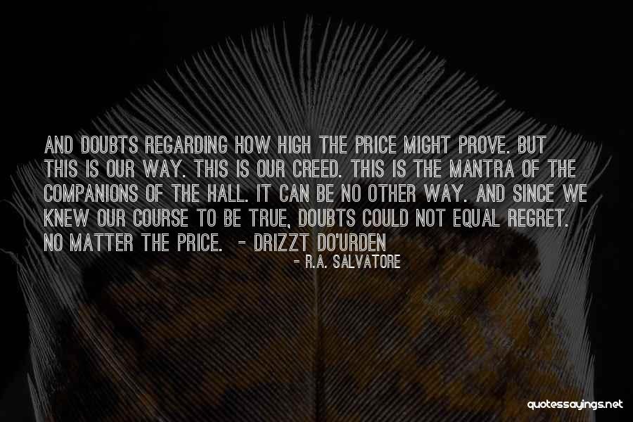Drizzt Quotes By R.A. Salvatore Drizzt Quotes By R.A. Salvatore