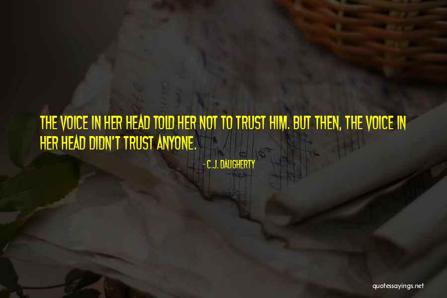 Drodders Quotes By C.J. Daugherty Drodders Quotes By C.J. Daugherty