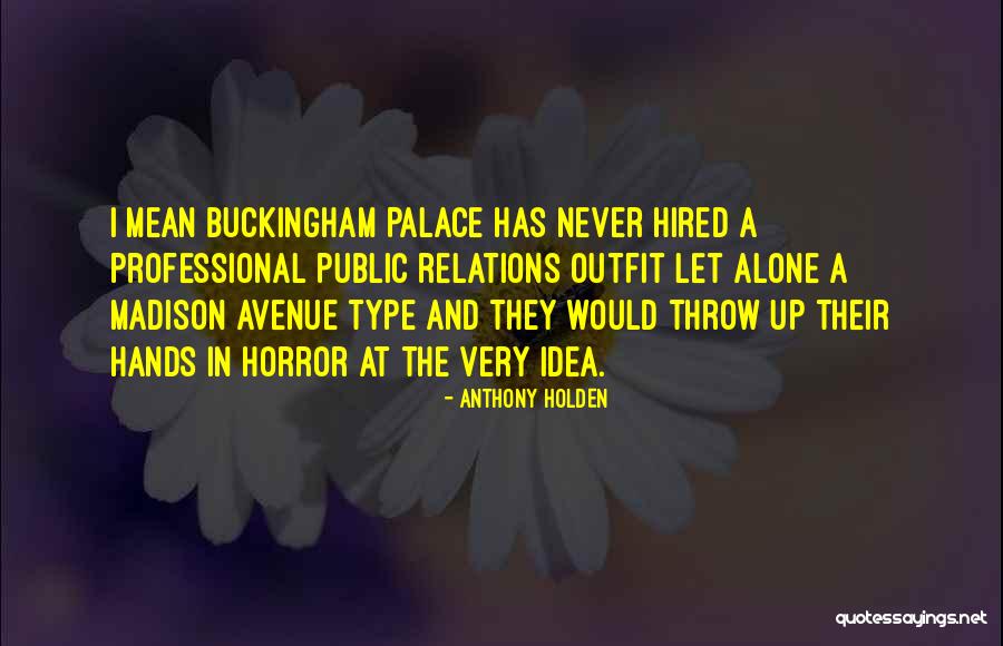 Drogados Se Quotes By Anthony Holden Drogados Se Quotes By Anthony Holden