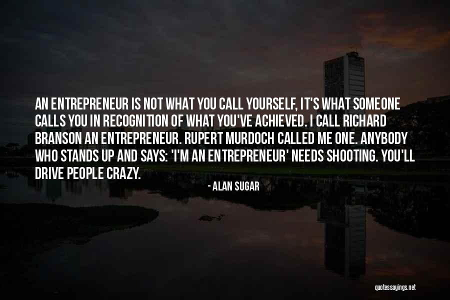 Drogowi Debile Quotes By Alan Sugar Drogowi Debile Quotes By Alan Sugar