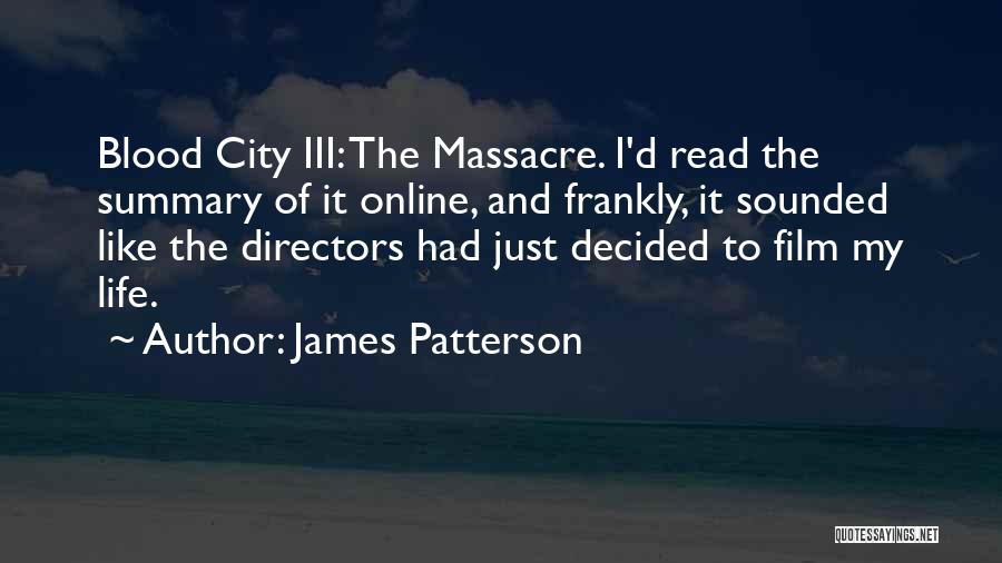 Drohan Management Quotes By James Patterson