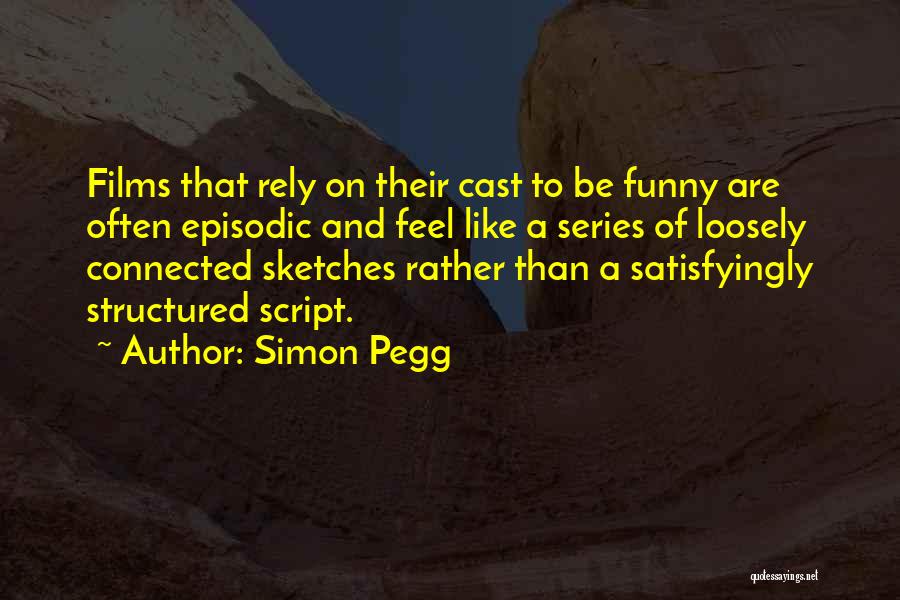 Drohan Management Quotes By Simon Pegg