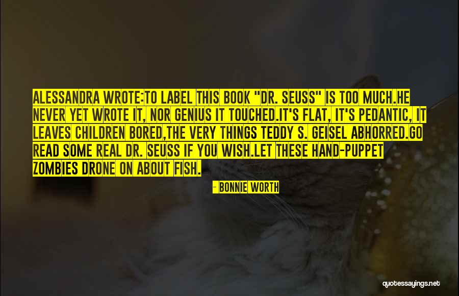 Drone Quotes By Bonnie Worth