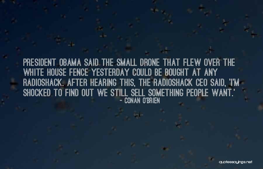 Drone Quotes By Conan O'Brien