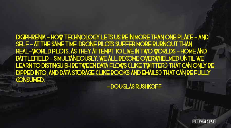 Drone Quotes By Douglas Rushkoff
