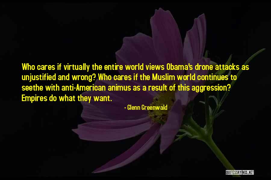 Drone Quotes By Glenn Greenwald