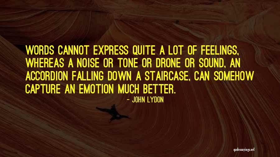 Drone Quotes By John Lydon
