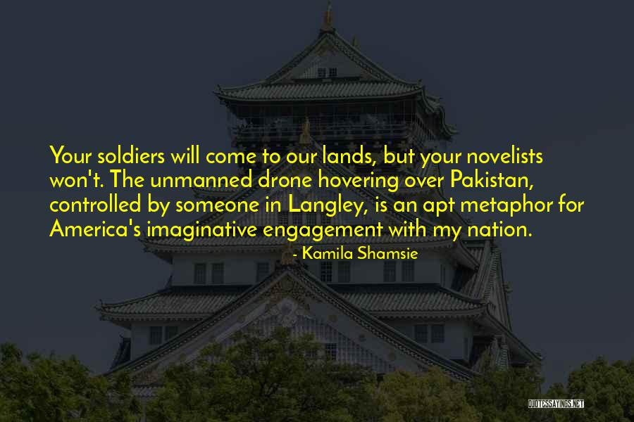Drone Quotes By Kamila Shamsie