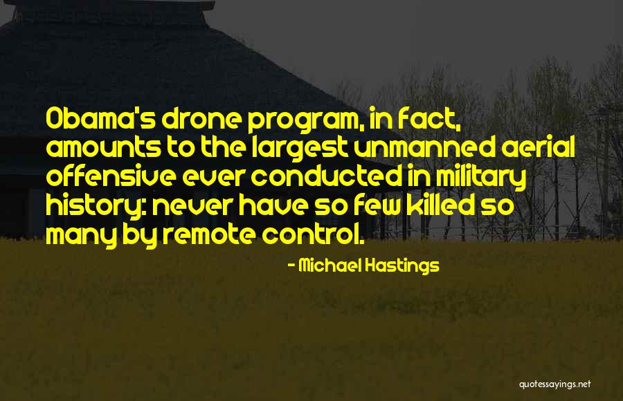 Drone Quotes By Michael Hastings