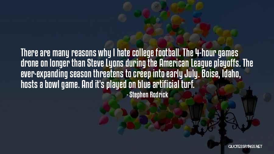 Drone Quotes By Stephen Rodrick