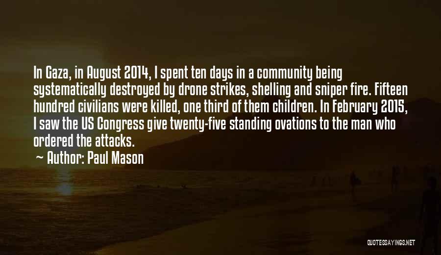 Drone Strikes Quotes By Paul Mason