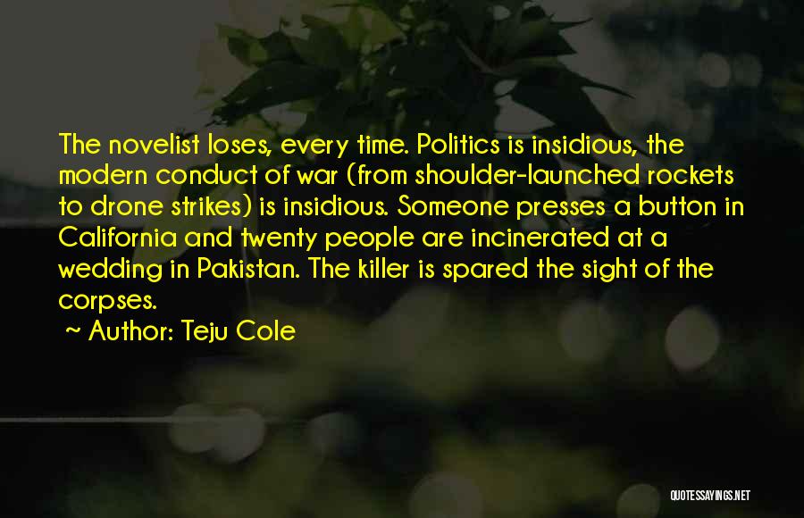 Drone Strikes Quotes By Teju Cole