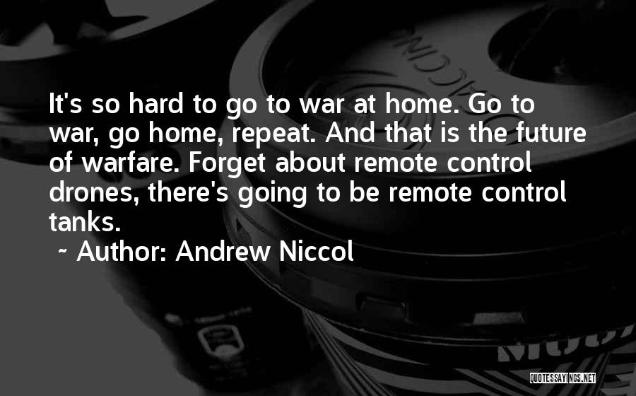 Drones Quotes By Andrew Niccol