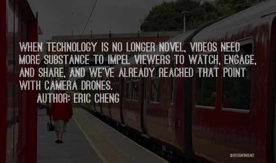 Drones Quotes By Eric Cheng