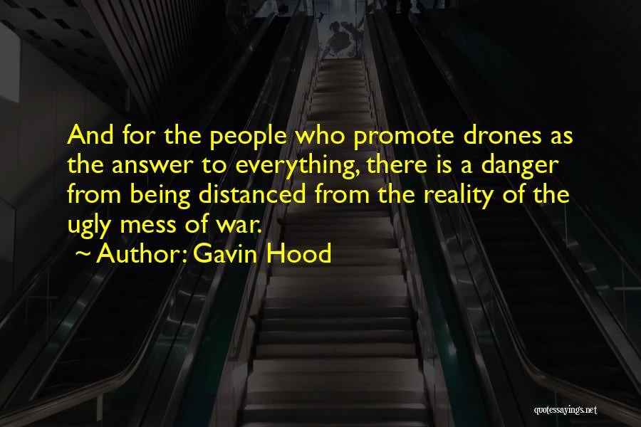 Drones Quotes By Gavin Hood