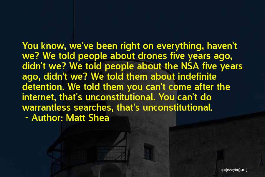 Drones Quotes By Matt Shea