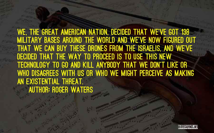 Drones Quotes By Roger Waters