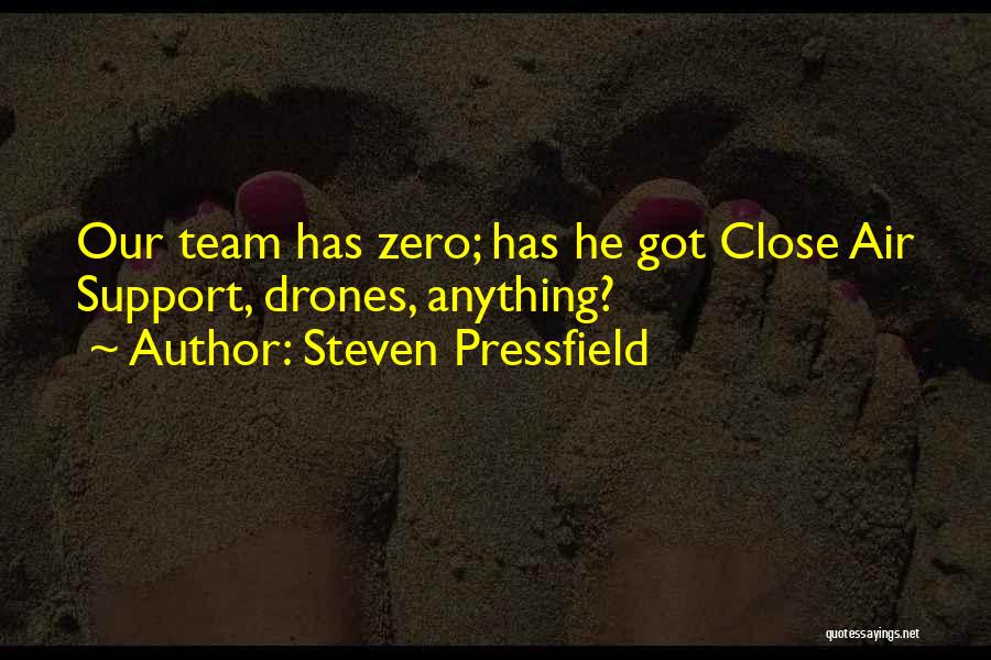 Drones Quotes By Steven Pressfield