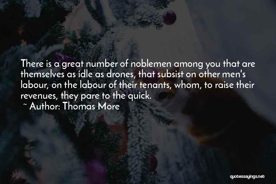 Drones Quotes By Thomas More