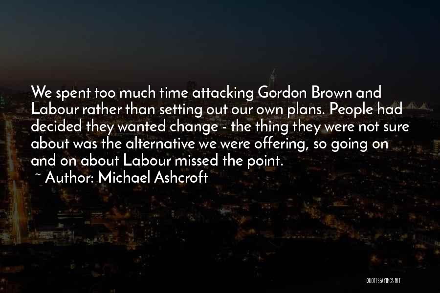 Droopings Quotes By Michael Ashcroft