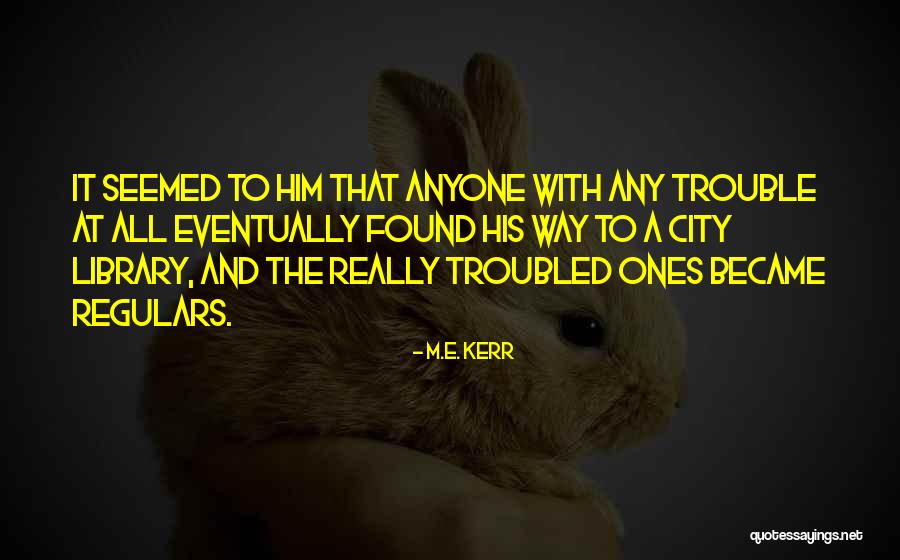 Droopsdr Quotes By M.E. Kerr Droopsdr Quotes By M.E. Kerr