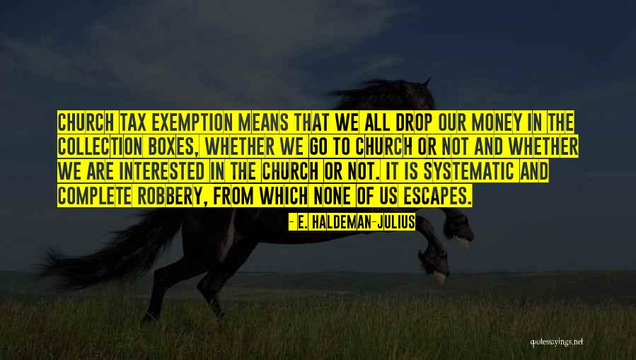 Drop And Go Quotes By E. Haldeman-Julius Drop And Go Quotes By E. Haldeman-Julius