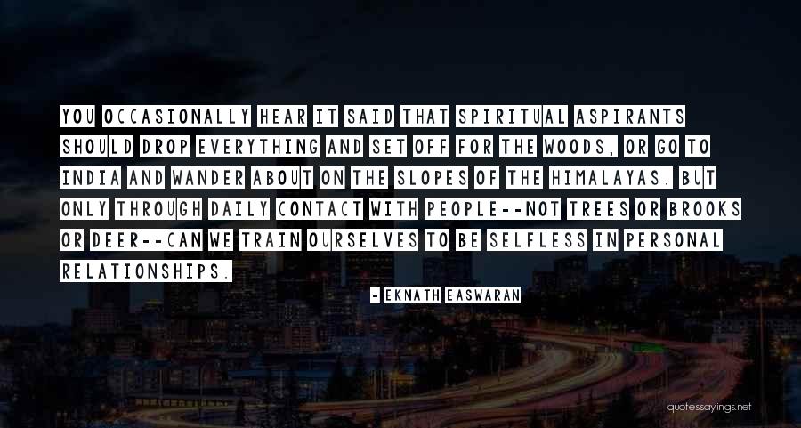 Drop And Go Quotes By Eknath Easwaran Drop And Go Quotes By Eknath Easwaran