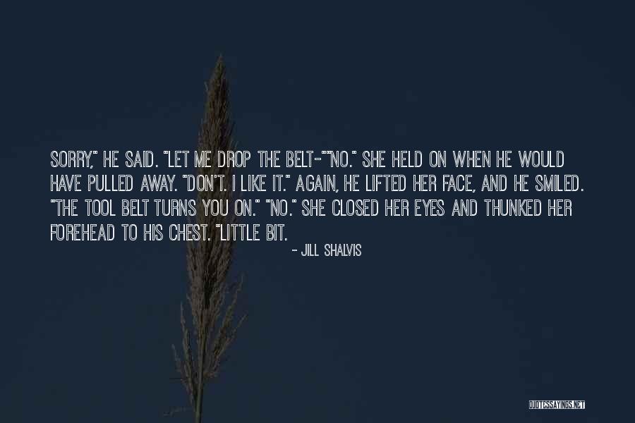 Drop It Like Quotes By Jill Shalvis Drop It Like Quotes By Jill Shalvis