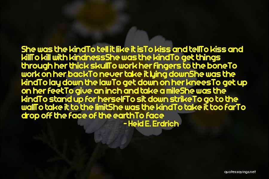 Drop Off Quotes By Heid E. Erdrich Drop Off Quotes By Heid E. Erdrich