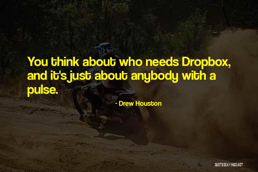 Dropbox Drew Houston Quotes By Drew Houston Dropbox Drew Houston Quotes By Drew Houston