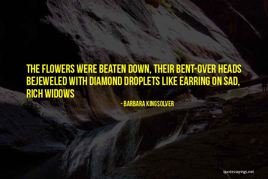 Droplets Quotes By Barbara Kingsolver