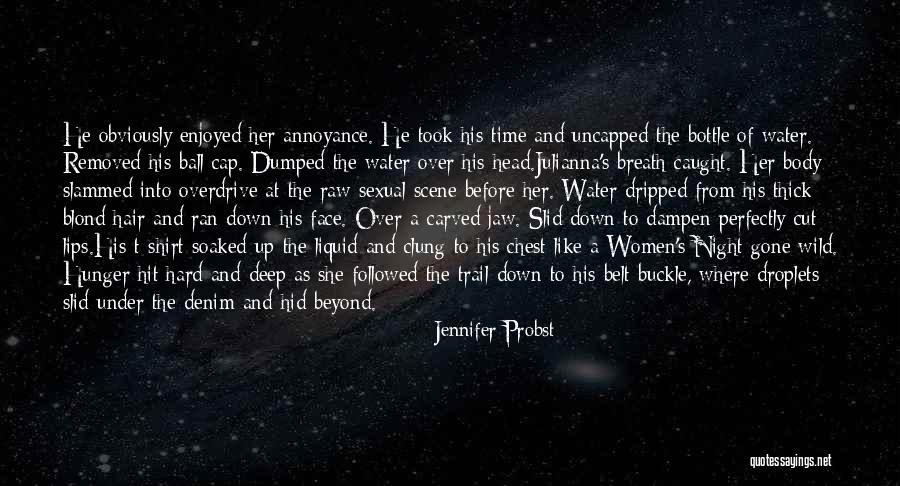 Droplets Quotes By Jennifer Probst