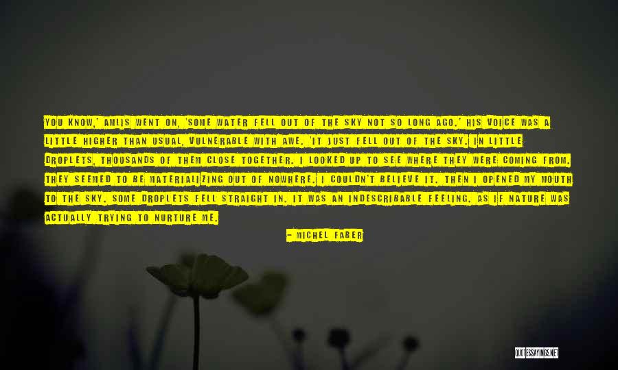 Droplets Quotes By Michel Faber Droplets Quotes By Michel Faber