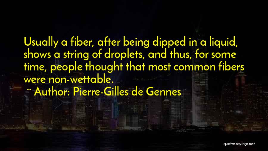 Droplets Quotes By Pierre-Gilles De Gennes