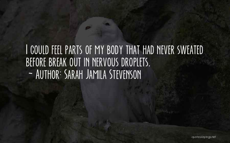 Droplets Quotes By Sarah Jamila Stevenson