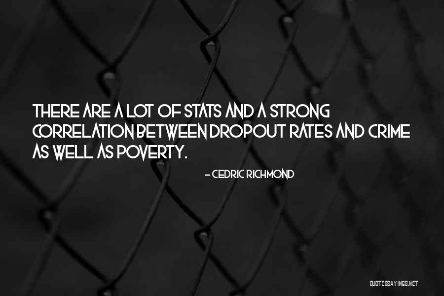 Dropout Quotes By Cedric Richmond Dropout Quotes By Cedric Richmond