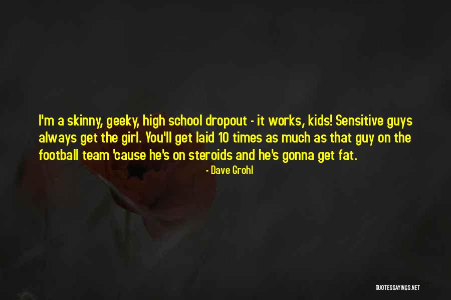 Dropout Quotes By Dave Grohl Dropout Quotes By Dave Grohl