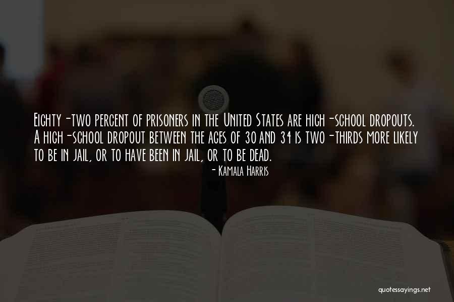 Dropout Quotes By Kamala Harris Dropout Quotes By Kamala Harris